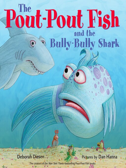 Title details for The Pout-Pout Fish and the Bully-Bully Shark by Deborah Diesen - Available